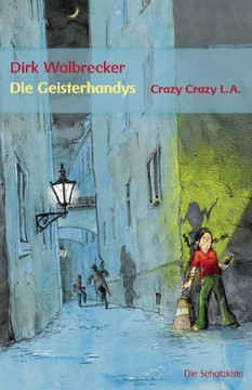Die Geisterhandys: Crazy Crazy L.A. Die Geisterhandys: Crazy Crazy L.A.