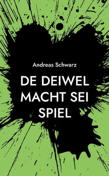 De Deiwel macht sei Spiel: Geschichte un Gedichte uff Pälzisch