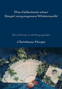 Das Geheimnis einer längst vergangenen Winternacht