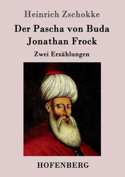 Der Pascha von Buda / Jonathan Frock: Zwei Erzählungen
