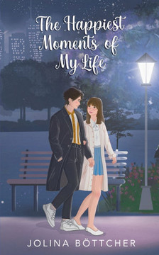 The Happiest Moments of My Life