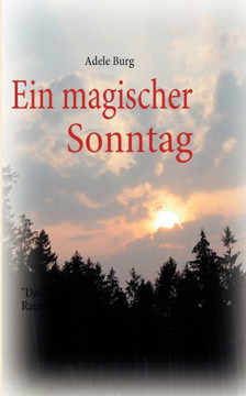 Ein magischer Sonntag: Das Wunder von Glosberg Ein magischer Sonntag: Das Wunder von Glosberg