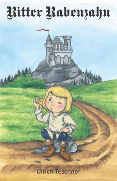 Ritter Rabenzahn: Eine Zeitreise ins Mittelalter