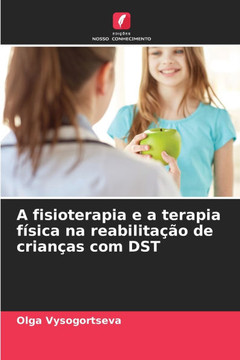 A fisioterapia e a terapia física na reabilitação de crianças com DST