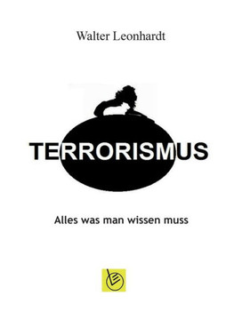 Terrorismus: Alles was man wissen muss