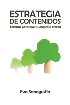 Estrategia de contenidos: Técnicas para que tu empresa crezca