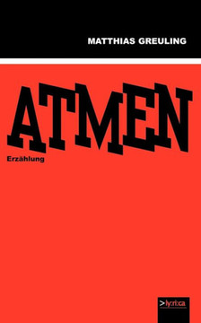 Atmen: Erzählung