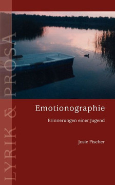 Emotionographie: Erinnerungen einer Jugend Emotionographie: Erinnerungen einer Jugend