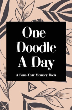 One Doodle A Day: A Four-Year Memory Book, Hardcover