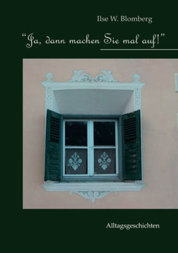 ""Ja, dann machen Sie mal auf!""