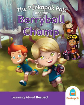 The Peekapak Pals And The Berryball Champ : Version: Pk