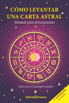 Cómo levantar una carta astral. Manual para principiantes
