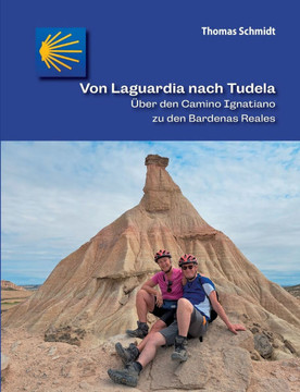 Von Laguardia nach Tudela: Über den Camino Ignatiano zu den Bardenas Reales