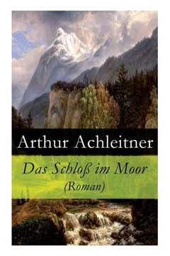 Das Schloß im Moor (Roman) Das Schloß im Moor (Roman)
