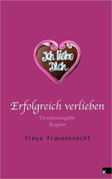 Erfolgreich verlieben: Gesamtausgabe