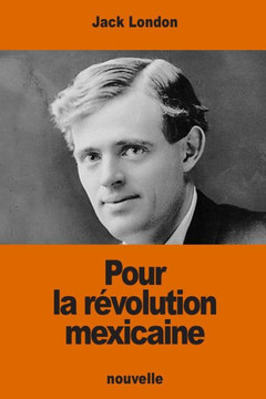 Pour La Révolution Mexicaine (French Edition)
