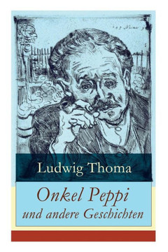 Onkel Peppi und andere Geschichten: Ein Klassiker der bayerischen Literatur gewürzt mit Humor und Satire