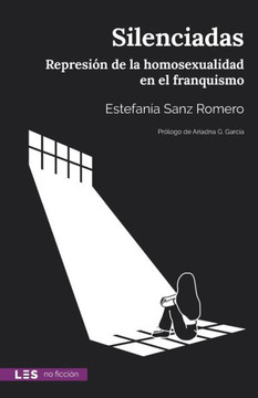 Silenciadas: Represión de la homosexualidad en el franquismo Silenciadas: Represión de la homosexualidad en el franquismo