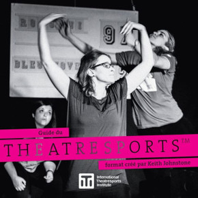 Guide du Theatresports format créé par Keith Johnstone (Keith Johnstone Format Guides) (French Edition)