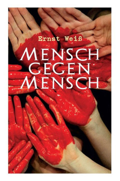 Mensch gegen Mensch: Der Kampf Mensch gegen Mensch: Der Kampf