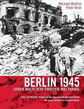 Berlin 1945. Leben nach dem Zweiten Weltkrieg