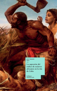 La supresión del tráfico de esclavos africanos en la isla de Cuba La supresión del tráfico de esclavos africanos en la isla de Cuba