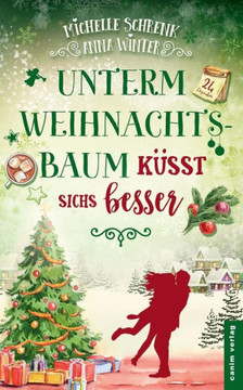 Unterm Weihnachtsbaum Küsst Sichs Besser Unterm Weihnachtsbaum Küsst Sichs Besser