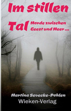 Im stillen Tal: Morde zwischen Geest und Meer