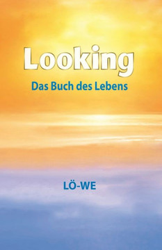 Looking: Das Buch des Lebens