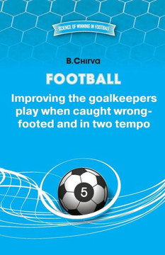Football. Improving the goalkeepers play when caught wrong-footed and in two tempo