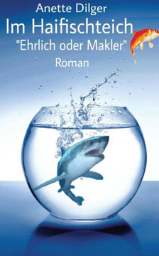 Im Haifischteich: Ehrlich oder Makler