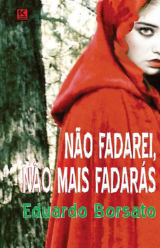 Não fadarei, não mais fadarás