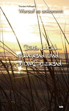 Worauf es ankommt: Das Licht...: ...glänzend und allumfassend