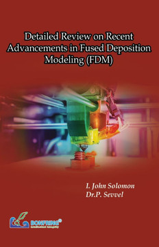 Detailed Review on Recent Advancements in Fused Deposition Modeling (FDM)