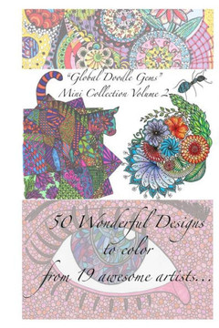 ""Global Doodle Gems"" Mini Collection Volume 2: ""The Ultimate Coloring Book...an Epic Collection from Artists around the World! ""