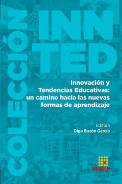 Innovación y Tendencias Educativas: un camino hacia las nuevas formas de aprendizaje