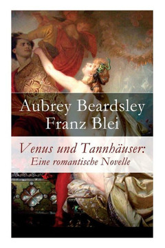 Venus und Tannhäuser: Eine romantische Novelle