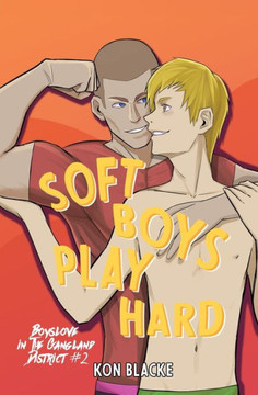 Soft Boys Play Hard (Boyslove In The Gangland District)