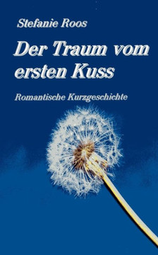 Der Traum vom ersten Kuss