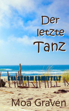Der letzte Tanz: Ostfrieslandkrimi Der letzte Tanz: Ostfrieslandkrimi
