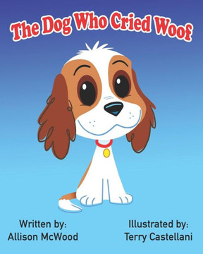 The Dog Who Cried Woof The Dog Who Cried Woof