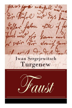 Faust: Eine autobiographische Liebesgeschichte - Erzählung in neun Briefen