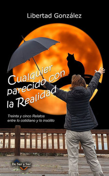 Cualquier Parecido con la Realidad: Treinta y Cinco Relatos entre lo Cotidiano y lo Insólito