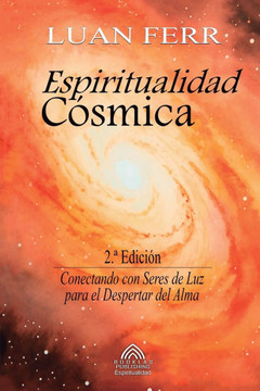 Espiritualidad Cósmica: Conectando con Seres de Luz para el Despertar del Alma