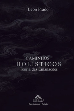 Caminhos Holísticos - Teoria das Emanações