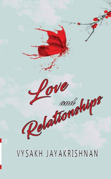 Love and Relationships Love and Relationships
