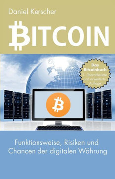 Bitcoin: Funktionsweise, Risiken und Chancen der digitalen Währung