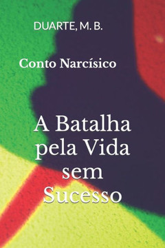 Conto Narcísico: A Batalha pela Vida sem Sucesso