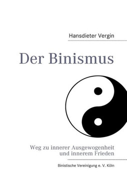 Der Binismus: Weg zur Ausgewogenheit und innerem Frieden