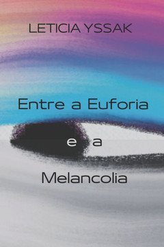 Entre a Euforia e a Melancolia